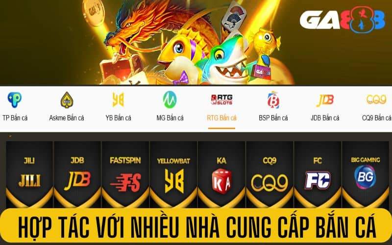 Bắn cá GA888 hợp tác với nhiều nhà cung cấp Bắn cá GA888 hợp tác với nhiều nhà cung cấp