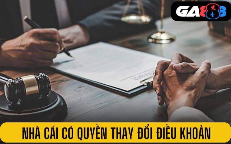 Chúng tôi có thể thay đổi, bổ sung điều khoản và điều kiện GA888 Chúng tôi có thể thay đổi, bổ sung điều khoản và điều kiện GA888