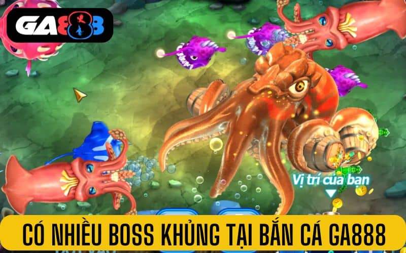 Có nhiều cá boss khủng thưởng cực cao tại GA888 Có nhiều cá boss khủng thưởng cực cao tại GA888