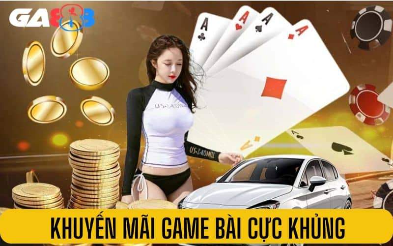 Khuyến mãi khi chơi game bài tại GA888 Khuyến mãi khi chơi game bài tại GA888