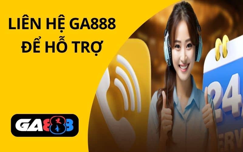 Liên hệ GA888 để hỗ trợ nếu gặp khó khăn khi đăng ký Liên hệ GA888 để hỗ trợ nếu gặp khó khăn khi đăng ký