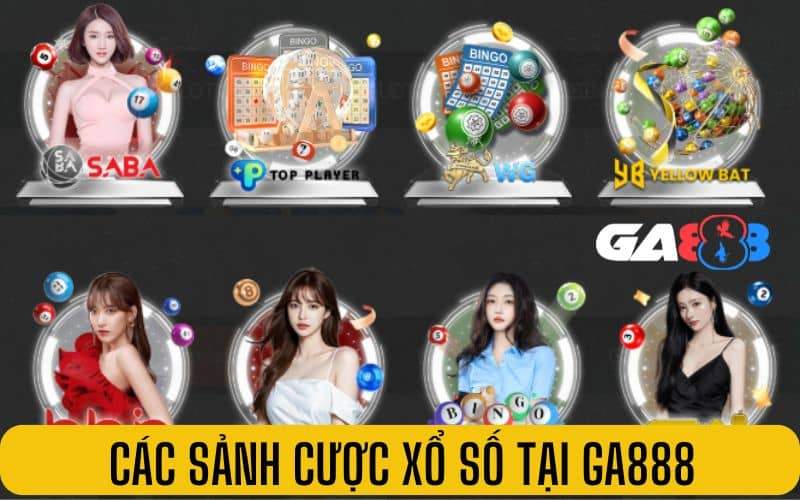 Nhiều sảnh cược xổ số uy tín tại GA888 Nhiều sảnh cược xổ số uy tín tại GA888