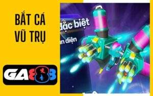 Bắt cá Vũ Trụ